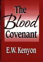 The Blood Covenant (2 CD) - E W Kenyon